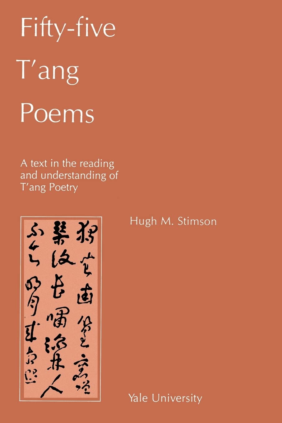 Fifty-Five T'Ang Poems: A Text in the Reading and Understanding of T'Ang Poetry (Far Eastern Publications Series)