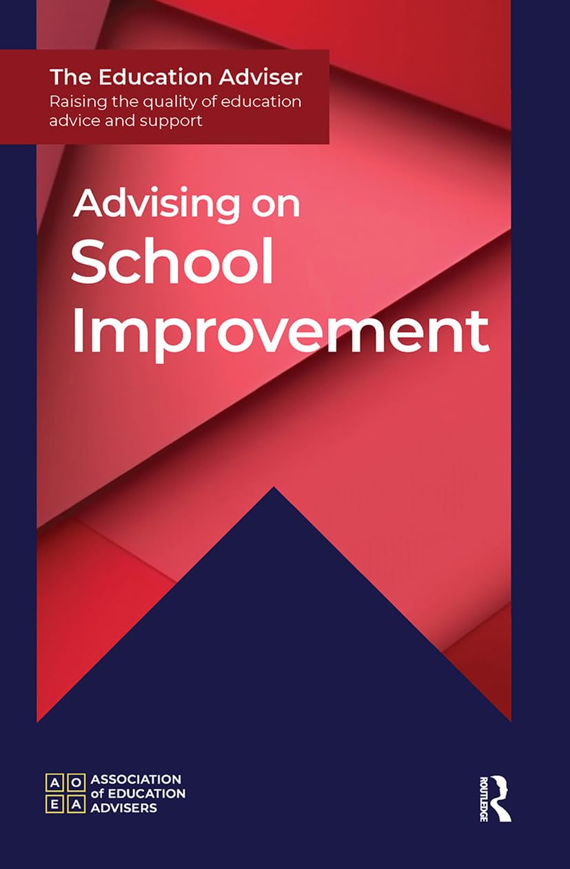 Advising on School Improvement (The Education Adviser)