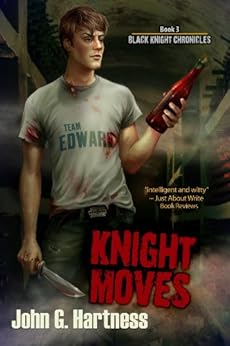 Knight Moves (The Black Knight Chronicles Book 3) by [John G. Hartness]