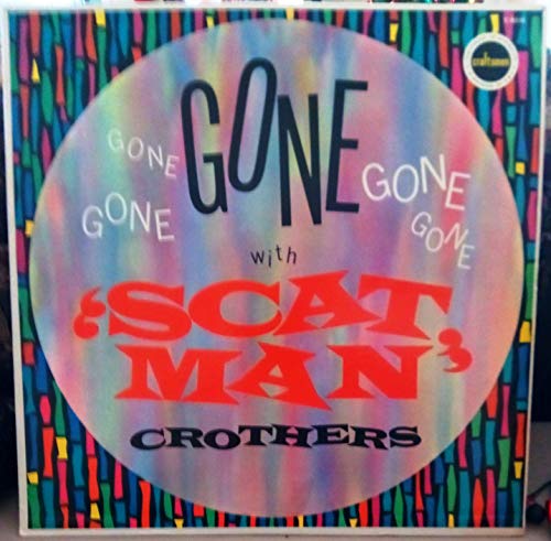 Gone With 'Scat Man' LP