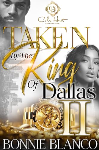 Taken By The King Of Dallas 2: An African American Romance