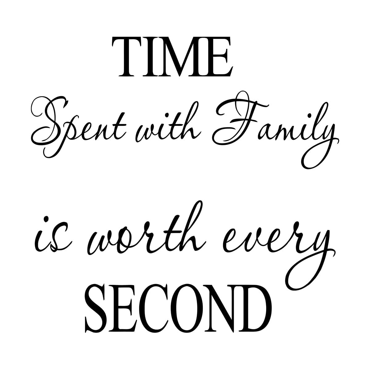 Home Wall Decals Quotes Time Spent with Family is Worth Every Second Vinyl Wall Stickers for Bedroom Livingroom Decoration Large - 57x59cm — image 1