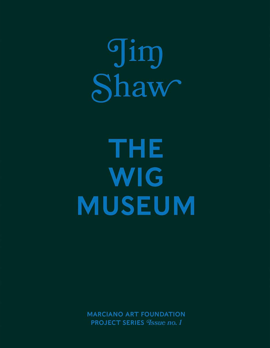Jim Shaw: The Wig Museum (Project Series)
