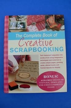 Spiral-bound The Complete Book of Creative Scrapbooking Book