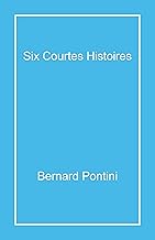 Six courtes histoires (French Edition)