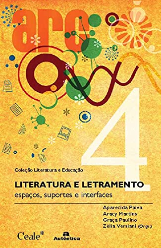 Literatura e letramento: Espaços, suportes e interfaces