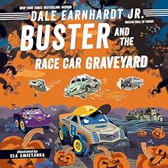 Buster and the Race Car Graveyard Audiolibro Por Dale Earnhardt Jr., Ela Smietanka arte de portada