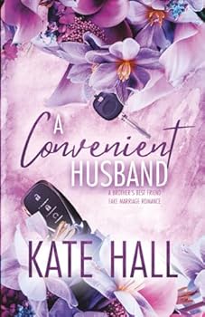 Paperback A Convenient Husband: A Brother's Best Friend Marriage of Convenience (Kane Billionaires) Book