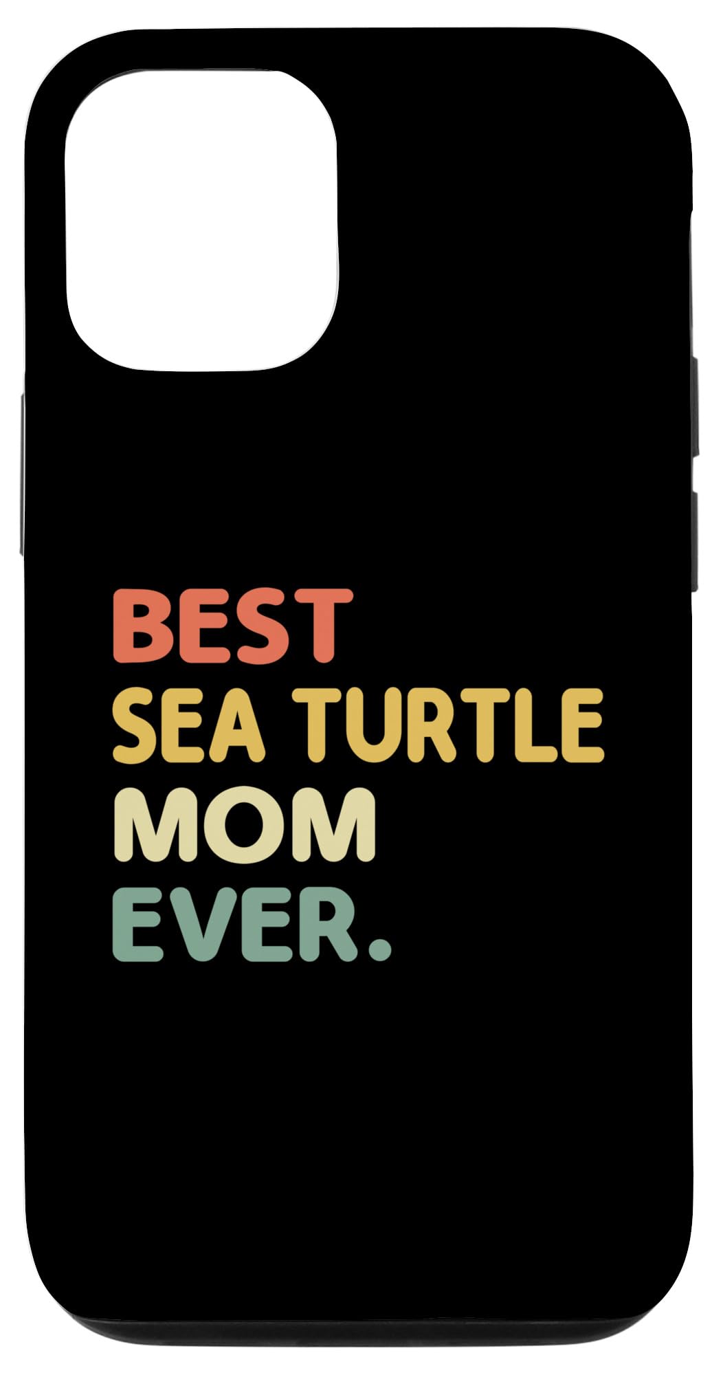 iPhone 13 Pro Best Sea Turtle Mom Ever Ocean Animal Turtles Case