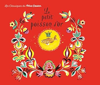 Hardcover Le Petit Poisson d'or: - VIEUX CONTE POPULAIRE RUSSE RACONTE PAR ROSE CELLI [French] Book