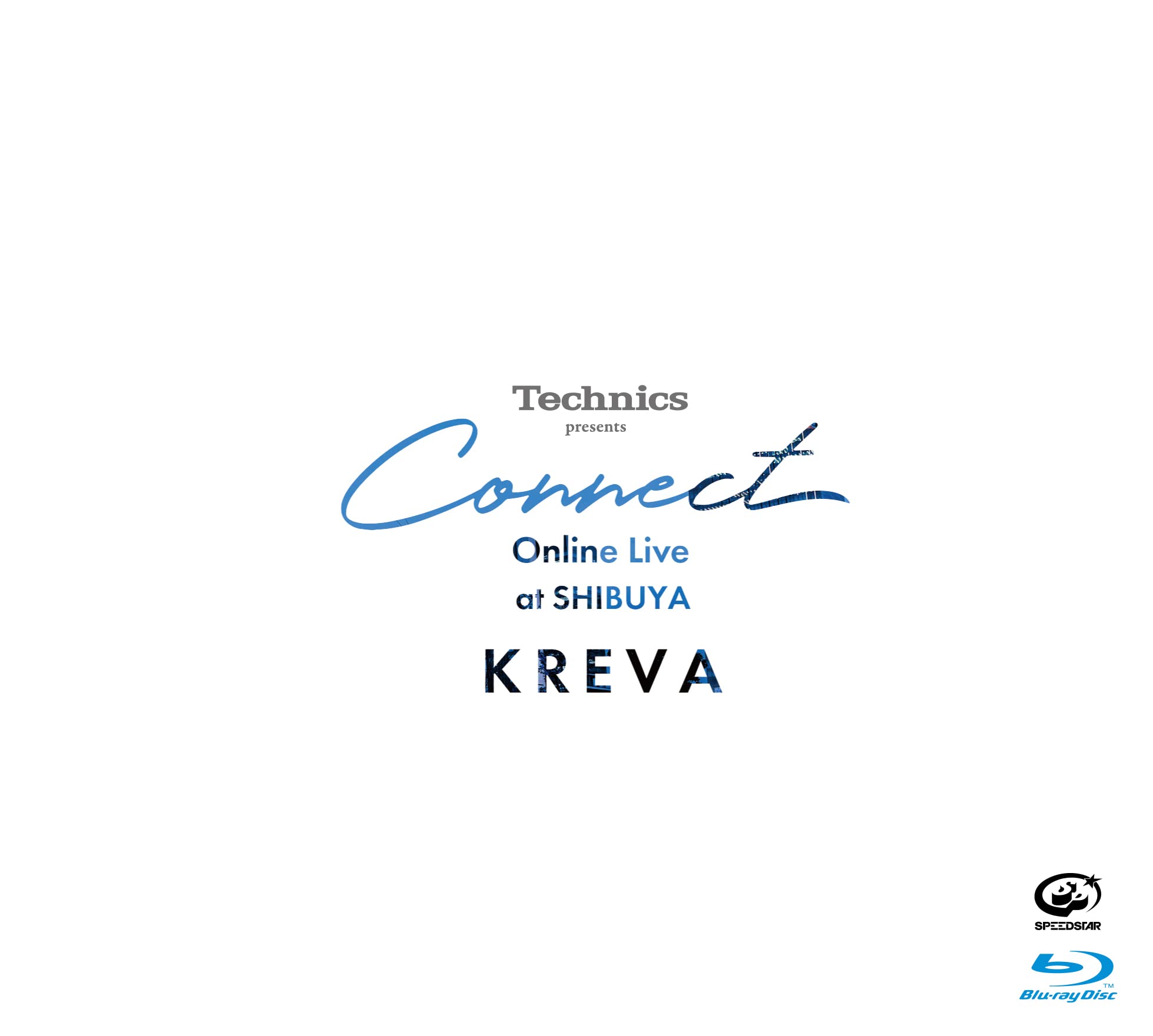 Technics presents Connect Online Live at SHIBUYA KREVA [Blu-ray 