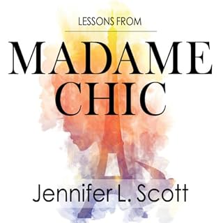 Lessons from Madame Chic Audiobook By Jennifer L. Scott cover art