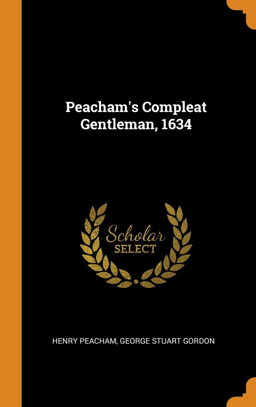 Peacham's Compleat Gentleman, 1634