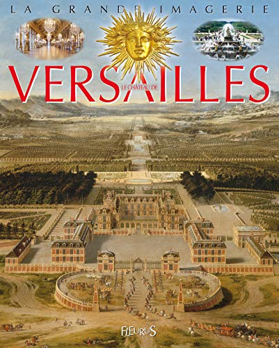 Télécharger Le château de Versailles Livre eBook France