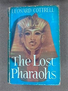 Unknown Binding Lost Pharaohs by Cottrell Leonard (1961-12-01) Hardcover Book