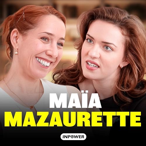 InPower par Louise Aubery - Avoir une sexualit&eacute; lib&eacute;r&eacute;e avec Ma&iuml;a Mazaurette [moment-cl&eacute;]