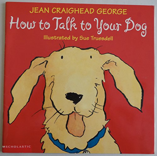 How to Talk to Your Dog 0439406641 Book Cover