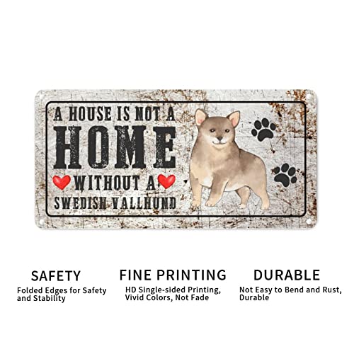 Schwedischer Vallhund Hund Metallschild A House Is Not A Home Without A Dog Family Schild Hunderassen Shabby Chic Vintage Metallschild Rustikale Wandkunst Wohnzimmer Veranda Garage Dekor Innen- und