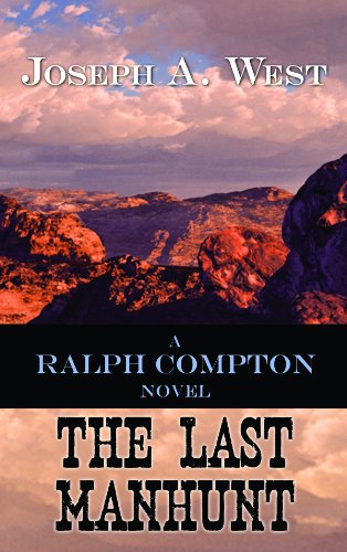 The Last Manhunt (By: Joseph A. West)