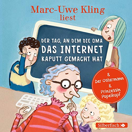 Der Tag, an dem die Oma das Internet kaputt gemacht hat, Der Ostermann, Prinzessin Popelkopf: 1 CD Der Tag, an dem die Oma das Internet kaputt gemacht hat, Der Ostermann, Prinzessin Popelkopf: 1 CD