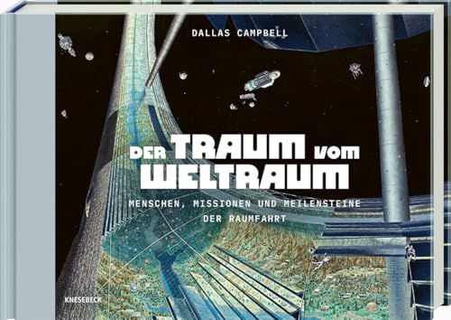 Der Traum vom Weltraum: Menschen, Missionen und Meilensteine der Raumfahrt