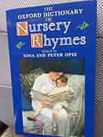 The Oxford Dictionary of Nursery Rhymes: Iona Opie: Amazon