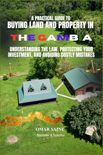 The Practical Guide to Buying Land in The Gambia: Understanding