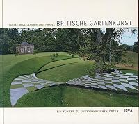 Britische Gartenkunst: Ein Fuhrer zu ungewohnlichen Orten 3421037221 Book Cover