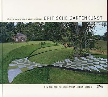 Hardcover Britische Gartenkunst: Ein Fuhrer zu ungewohnlichen Orten [German] Book