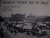 King's Lynn as It Was (As It Was) 0902907182 Book Cover