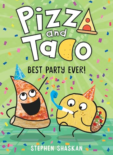 Best Party Ever! (Pizza and Taco #2)