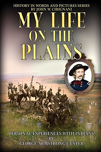 My Life on the Plains: Personal Experiences wit... 0578166747 Book Cover