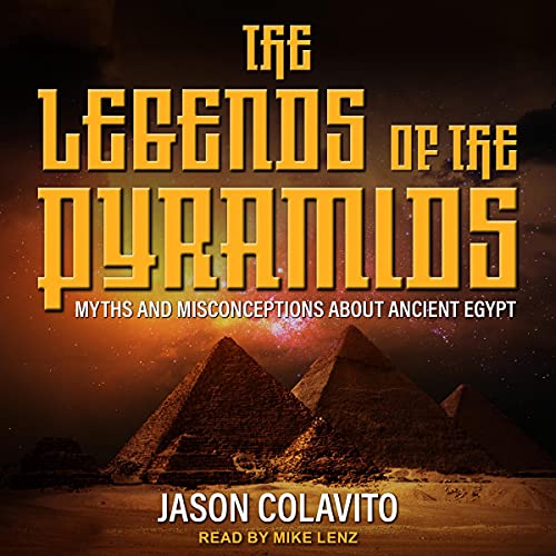 The Legends of the Pyramids by Jason Colavito episode artwork