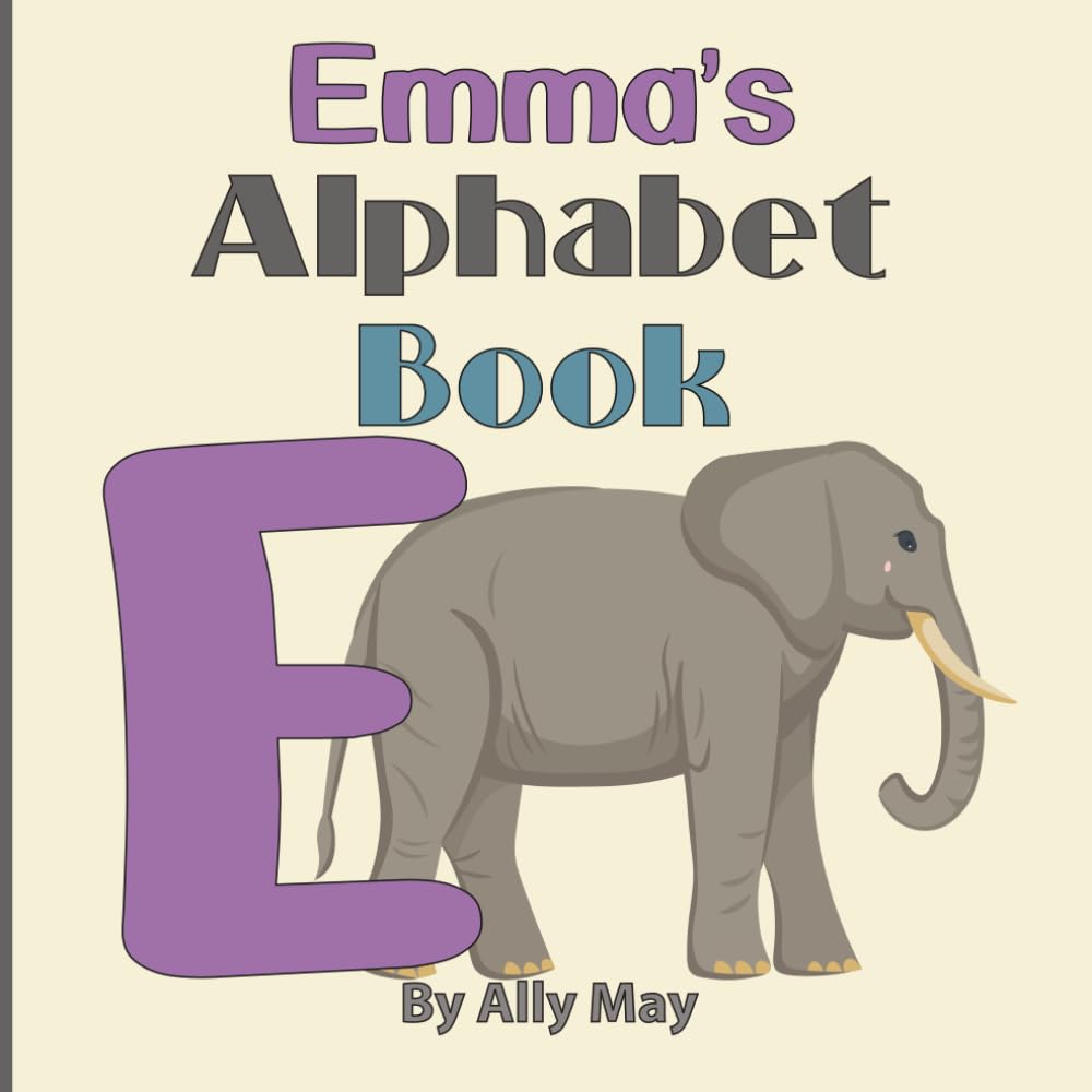 Emma's Alphabet Book: A Children's Personalized Animal ABCs and 123s
