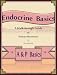 Endocrine Basics: A Walkthrough Guide to Human Hormones (A&P Basics Book 14)