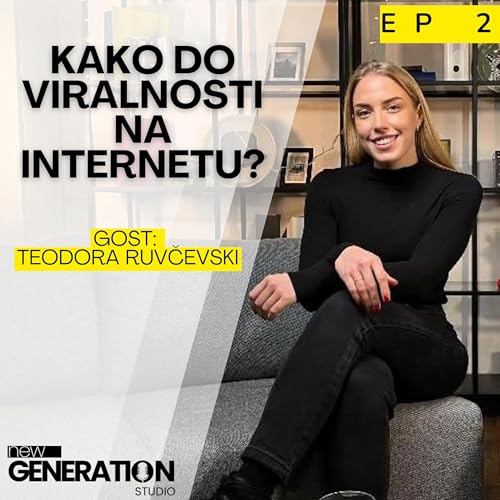 Kako do viralnosti na internetu? | Gost: Teodora Ruvčevski