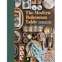 Patines Vintage The Modern Bohemian Table: Gathering with Friends and Entertaining in Style