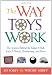 Produktbild The Way Toys Work: The Science Behind the Magic 8 Ball, Etch a Sketch, Boomerang, and More