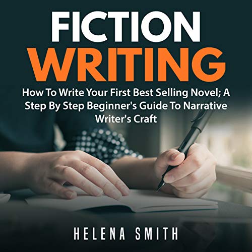 Audiobook: Fiction Writing: How to Write Your First Best Selling Novel by Helena Smith episode artwork