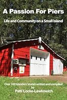 A Passion For Piers: Life and Community on a Small Island 1778246400 Book Cover