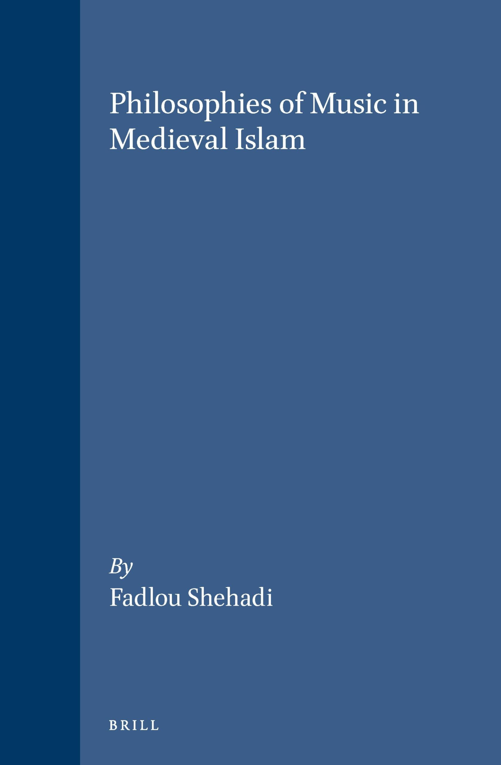 Philosophies of Music in Medieval Islam musicologie histoire philosophie arabo-musulmane