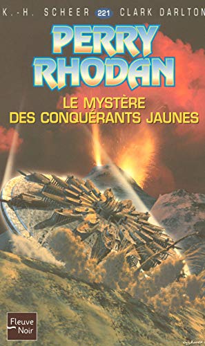 Perry Rhodan, tome  221 : Le mystère des conquérants jaunes