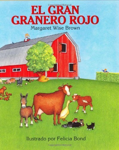 El gran granero rojo (The Big Red Barn, Spanish Edition) by Brown, Margaret Wise (1996) Hardcover
