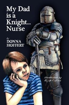 Paperback My Dad is a Knight... Nurse Book
