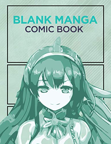 Blank Manga Comic Book: Create Your Own Manga & Anime Comics -