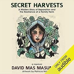 Secret Harvests Audiobook By David Mas Masumoto cover art