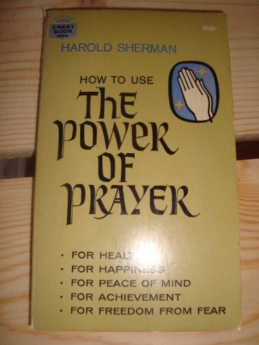 How to Use The Power of Prayer B000Y4JMG0 Book Cover