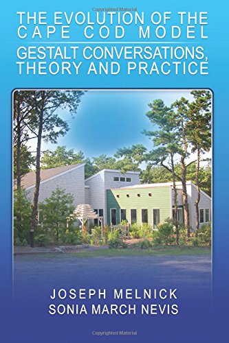 The Evolution of the Cape Cod Model: Gestalt Conversations, Theory and Practice