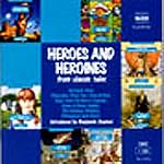 Cover of Heroes and Heroines from Classic Tales