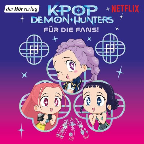 KPop Demon Hunters &ndash; F&uuml;r die Fans! - Offizielles Storybook zum oscarpr&auml;mierten Netflix-Hit cover art